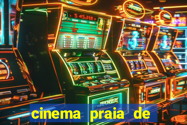 cinema praia de belas shopping